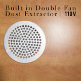 Built in Double Fan Dust Extractor | 110V
